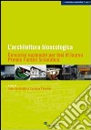 L'architettura bioecologica. Concorso nazionale per tesi di laurea. Premio Fantini Scianatico libro di Armillotta F. (cur.) Palmieri C. (cur.)