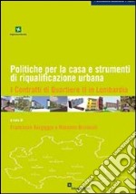 Politiche per la casa e strumenti di riqualificazione urbana. I contratti di quartiere in Lombardia libro