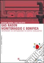 Gas radon. Monitoraggio e bonifica. Interventi di mitigazione in edifici scolastici