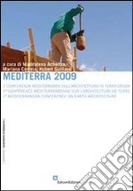 Mediterra 2009. 1ª Conf. mediterranea sull'architettura in terra cruda. Ediz. italiana, inglese e francese