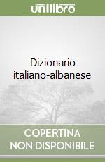 Dizionario italiano-albanese libro