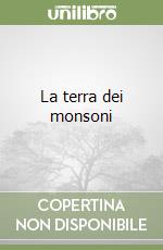 La terra dei monsoni libro