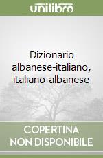 Dizionario albanese-italiano, italiano-albanese libro