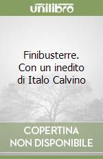 Finibusterre. Con un inedito di Italo Calvino libro