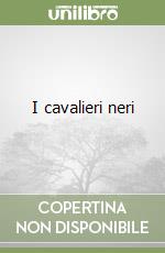 I cavalieri neri