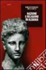 Nazione e religione in Albania libro