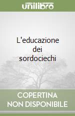 L'educazione dei sordociechi