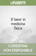 Il laser in medicina fisica