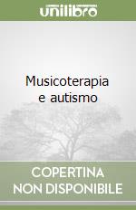 Musicoterapia e autismo libro