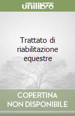 Trattato di riabilitazione equestre libro