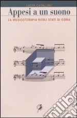 Appesi a un suono. La musicoterapia negli stati di coma