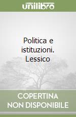 Politica e istituzioni. Lessico