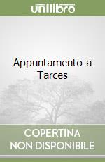 Appuntamento a Tarces libro