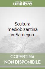 Scultura mediobizantina in Sardegna libro