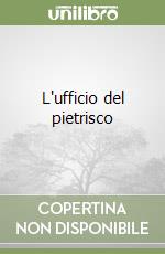 L'ufficio del pietrisco libro