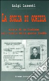La soglia di Gorizia. Storia di un italiano nell'Istria della guerra fredda libro