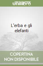 L'erba e gli elefanti