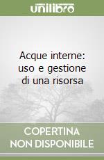 Acque interne: uso e gestione di una risorsa