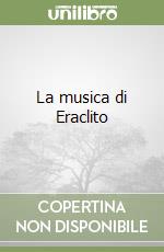 La musica di Eraclito