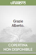Grazie Alberto. libro