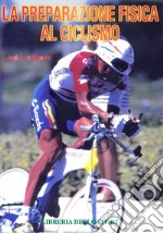 La preparazione fisica al ciclismo libro