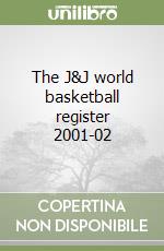 The J&J world basketball register 2001-02 libro