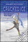 Cracked ice. Figure Skating's Inner World libro