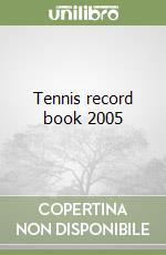 Tennis record book 2005 libro