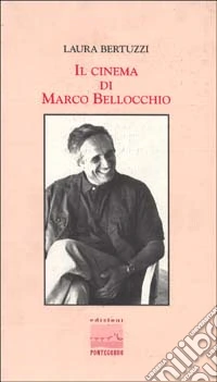 Il cinema di Marco Bellocchio libro