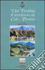 Val Trebbia. Il territorio di Coli-Perino