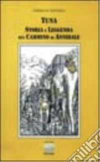 Tuna, storia e leggenda. Sul cammino di Annibale libro