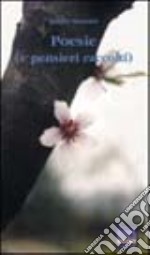 Poesie (e pensieri raccolti) libro