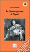 Le quattro giornate di Napoli libro di Chiapponi Anna