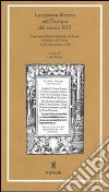 La censura libraria nell'Europa del secolo XVI. Atti del Convegno internazionale di studi (Cividale del Friuli, 9-10 novembre 1995) libro di Rozzo U. (cur.)