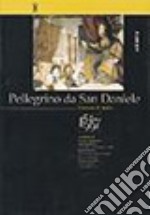 Pellegrino da San Daniele. Giornate di studio 1547-1997 libro