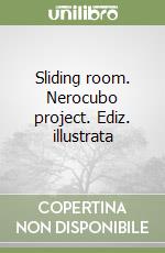 Sliding room. Nerocubo project. Ediz. illustrata libro