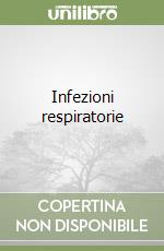 Infezioni respiratorie