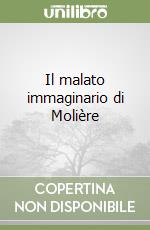 Il malato immaginario di Molière