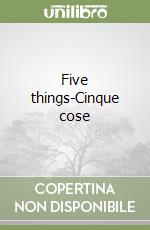 Five things-Cinque cose (2)