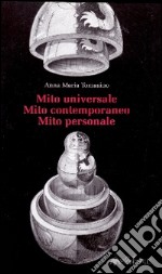 Mito universale Mito contemporaneo Mito personale libro usato