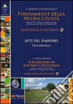 Fondamenti della nuova civiltà. Atti del Simposio (Attigliano 29-30-31 ottobre 2010). Ediz. multilingue libro