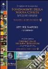Fondamenti della nuova civiltà. Atti del Simposio (Attigliano 29-30-31 ottobre 2010). Ediz. multilingue libro