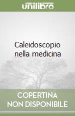 Caleidoscopio nella medicina