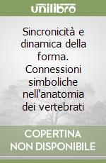 Sincronicità e dinamica della forma. Connessioni simboliche nell'anatomia dei vertebrati