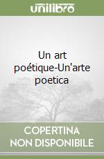 Un art poétique-Un'arte poetica