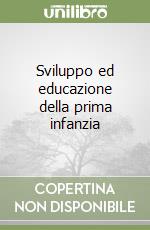 Sviluppo ed educazione della prima infanzia