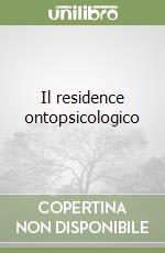 Il residence ontopsicologico libro