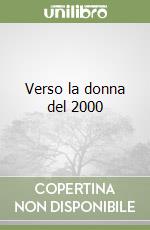 Verso la donna del 2000 libro