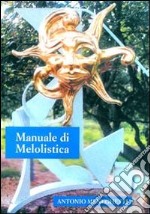 Manuale di melolistica libro