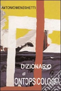 Dizionario di ontopsicologia libro